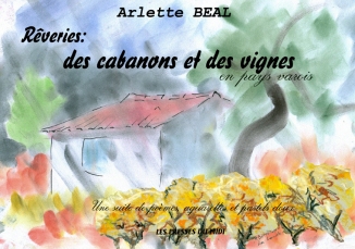 1page de couverture "Rêveries des cabanons et des vignes" de Arlette Béal, Presses du Midi